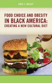 E-book, Food Choice and Obesity in Black America : Creating a New Cultural Diet, Praeger Publisher