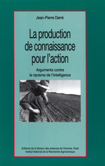 E-book, La production de connaissance pour l'action : Arguments contre le racisme de l'intelligence, Darré, Jean-Pierre, Inra