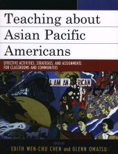 E-book, Teaching about Asian Pacific Americans : Effective Activities, Strategies, and Assignments for Classrooms and Communities, Rowman & Littlefield Publishers