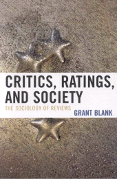 E-book, Critics, Ratings, and Society : The Sociology of Reviews, Rowman & Littlefield