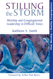 E-book, Stilling the Storm : Worship and Congregational Leadership in Difficult Times, Rowman & Littlefield