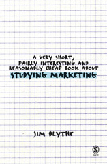 E-book, A Very Short, Fairly Interesting and Reasonably Cheap Book about Studying Marketing, Blythe, Jim., Sage