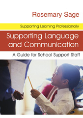 E-book, Supporting Language and Communication : A Guide for School Support Staff, Sage, Rosemary, Sage
