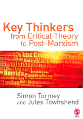 E-book, Key Thinkers from Critical Theory to Post-Marxism, Tormey, Simon, Sage