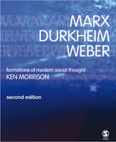 eBook, Marx, Durkheim, Weber : Formations of Modern Social Thought, Sage