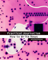 E-book, Practical Journalism : How to Write News, Sage