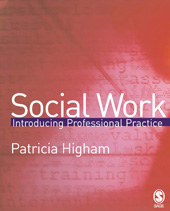 E-book, Social Work : Introducing Professional Practice, Higham, Patricia E., Sage
