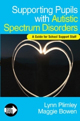 E-book, Supporting Pupils with Autistic Spectrum Disorders : A Guide for School Support Staff, Plimley, Lynn, Sage