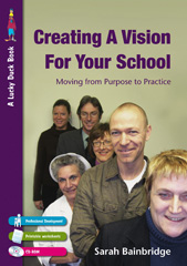 E-book, Creating a Vision for Your School : Moving from Purpose to Practice, Bainbridge, Sarah, Sage