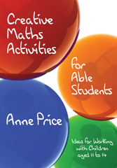 E-book, Creative Maths Activities for Able Students : Ideas for Working with Children Aged 11 to 14, Sage