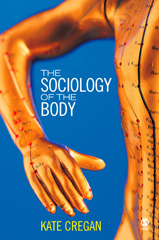 E-book, The Sociology of the Body : Mapping the Abstraction of Embodiment, Cregan, Kate, Sage