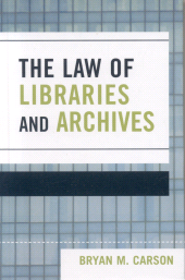 E-book, The Law of Libraries and Archives, Scarecrow Press