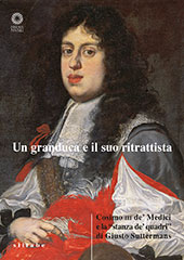 eBook, Un granduca e il suo ritrattista : Cosimo III de' Medici e la "stanza de' quadri" di Giusto Suttermans, Sillabe