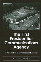 E-book, The First Presidential Communications Agency : FDR's Office of Government Reports, SUNY Press - State University of New York Press
