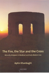 E-book, The Fire, the Star and the Cross, Khanbaghi, Aptin, I.B. Tauris