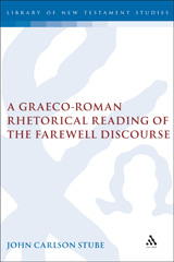 E-book, A Graeco-Roman Rhetorical Reading of the Farewell Discourse, Stube, John C., T&T Clark