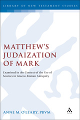 E-book, Matthew's Judaization of Mark, O'Leary, Anne M., T&T Clark