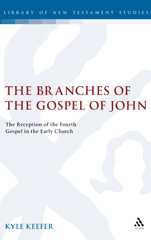 E-book, The Branches of the Gospel of John, Keefer, Kyle, T&T Clark
