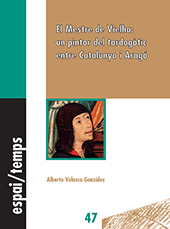 E-book, El Mestre de Vielha : un pintor del tardogòtic entre Catalunya i Aragó, Velasco González, Alberto, Edicions de la Universitat de Lleida