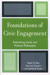 E-book, Foundations of Civic Engagement : Rethinking Social and Political Philosophy, University Press of America