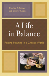 E-book, A Life in Balance : Finding Meaning in a Chaotic World, University Press of America