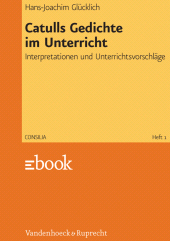 E-book, Catulls Gedichte im Unterricht : Interpretationen und Unterrichtsvorschläge. Lehrerkommentar, Vandenhoeck & Ruprecht