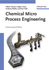 E-book, Chemical Micro Process Engineering : Processing and Plants, Wiley-VCH