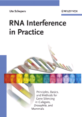 E-book, RNA Interference in Practice : Principles, Basics, and Methods for Gene Silencing in C. elegans, Drosophila, and Mammals, Wiley-VCH