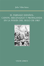 eBook, El parnaso español : canon, mecenazgo y propaganda en la poesía del siglo de oro, Vélez-Sainz, Julio, Visor Libros