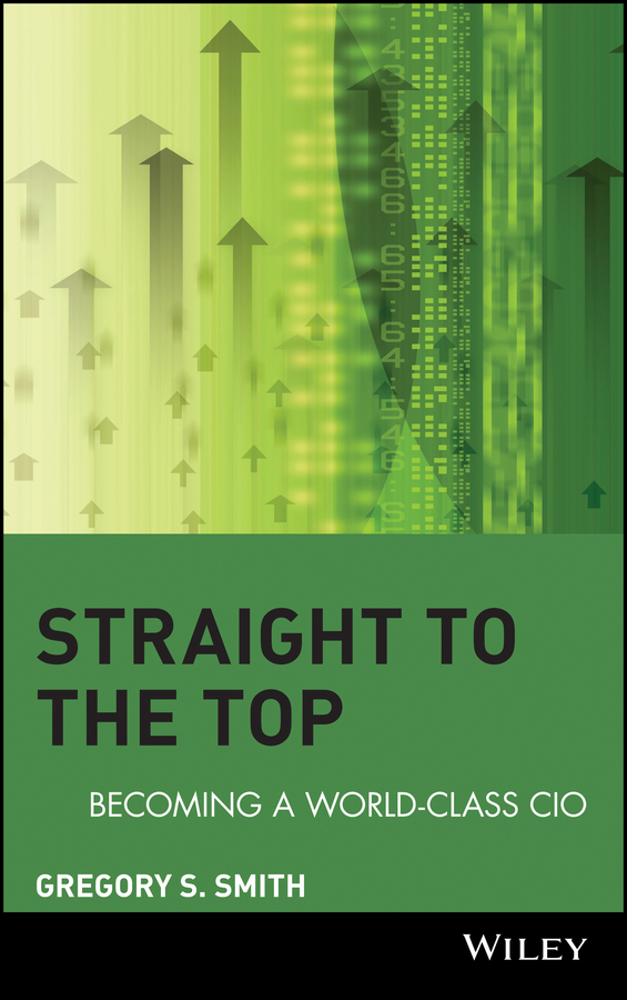 E-book, Straight to the Top : Becoming a World-Class CIO, John Wiley & Sons