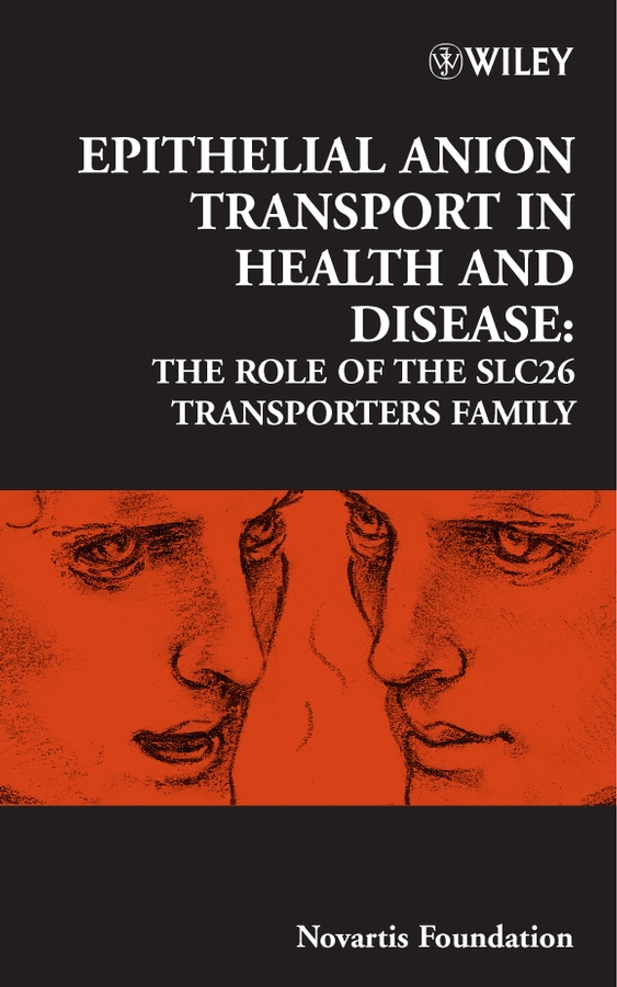 E-book, Epithelial Anion Transport in Health and Disease : The Role of the SLC26 Transporters Family, John Wiley & Sons