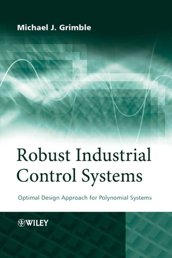 E-book, Robust Industrial Control Systems : Optimal Design Approach for Polynomial Systems, John Wiley & Sons