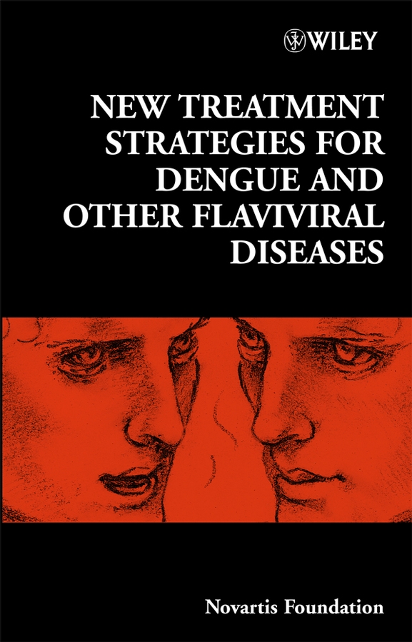 eBook, New Treatment Strategies for Dengue and Other Flaviviral Diseases, John Wiley & Sons