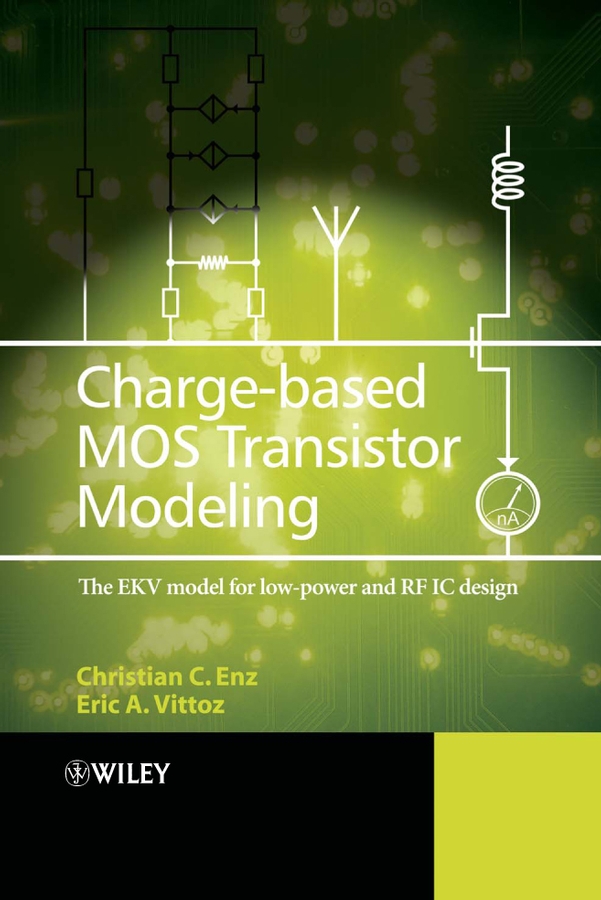 E-book, Charge-Based MOS Transistor Modeling : The EKV Model for Low-Power and RF IC Design, John Wiley & Sons