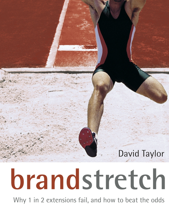 E-book, Brand Stretch : Why 1 in 2 Extensions Fail, and How to Beat the Odds, John Wiley & Sons