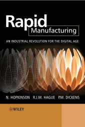 E-book, Rapid Manufacturing : An Industrial Revolution for the Digital Age, John Wiley & Sons