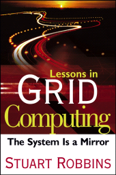 E-book, Lessons in Grid Computing : The System Is a Mirror, John Wiley & Sons
