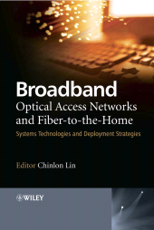 E-book, Broadband Optical Access Networks and Fiber-to-the-Home : Systems Technologies and Deployment Strategies, John Wiley & Sons