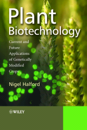 E-book, Plant Biotechnology : Current and Future Applications of Genetically Modified Crops, John Wiley & Sons