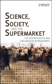 E-book, Science, Society, and the Supermarket : The Opportunities and Challenges of Nutrigenomics, John Wiley & Sons