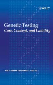 E-book, Genetic Testing : Care, Consent and Liability, John Wiley & Sons