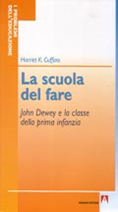 E-book, La scuola del fare : John Dewey e la classe della prima infanzia, Cuffaro, Harriet K., Armando