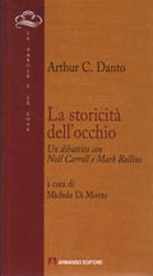 E-book, La storicità dell'occhio : un dibattito con Noël Carroll e Mark Rollins, Danto, Arthur C., 1924-2013, Armando