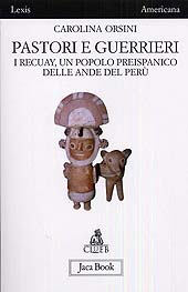 E-book, Pastori e guerrieri : i Recuay, un popolo preispanico delle Ande del Perù, Orsini, Carolina, CLUEB