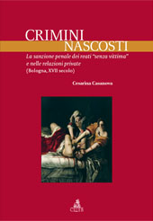 eBook, Crimini nascosti : la sanzione penale dei reati senza vittima e nelle relazioni private (Bologna, XVII secolo), CLUEB
