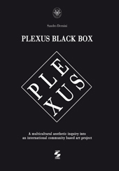 E-book, Plexus black box : a multicultural aesthetic inquiry into an international community based art project, Università La Sapienza