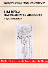 E-book, Émile Bertaux tra storia dell'arte e meridionalismo : la genesi de L'art dans l'Italie méridionale, École française de Rome