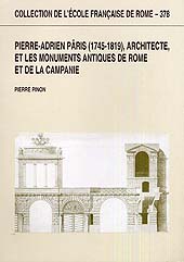 E-book, Pierre-Adrien Pâris (1745-1819), architecte, et les monuments antiques de Rome et de la Campanie, Pinon, Pierre, 1945-, École française de Rome