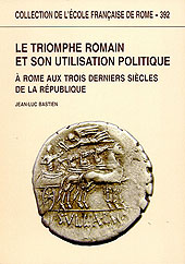 eBook, Le triomphe romain et son utilisation politique : à Rome aux trois derniers siècles de la République, École française de Rome