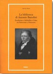 eBook, La biblioteca di Antonio Bartolini : erudizione e bibliofilia a Udine tra Settecento e Ottocento, Forum